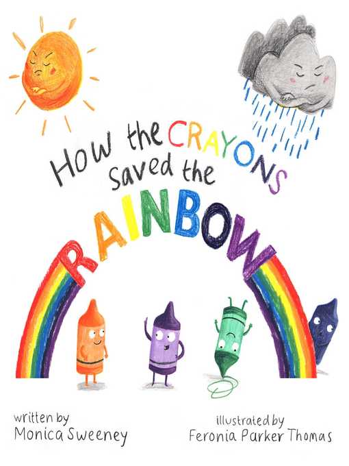 Title details for How the Crayons Saved the Rainbow by Monica Sweeney - Available